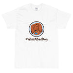 Load image into Gallery viewer, #WhatABadDog Short Sleeve T-Shirt
