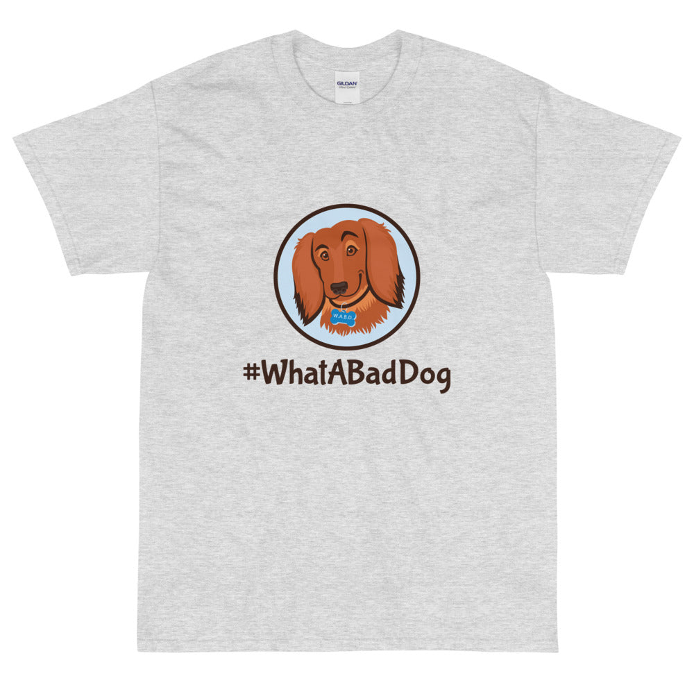 #WhatABadDog Short Sleeve T-Shirt