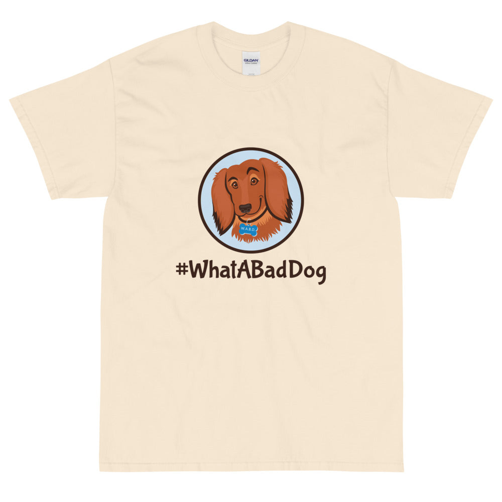#WhatABadDog Short Sleeve T-Shirt