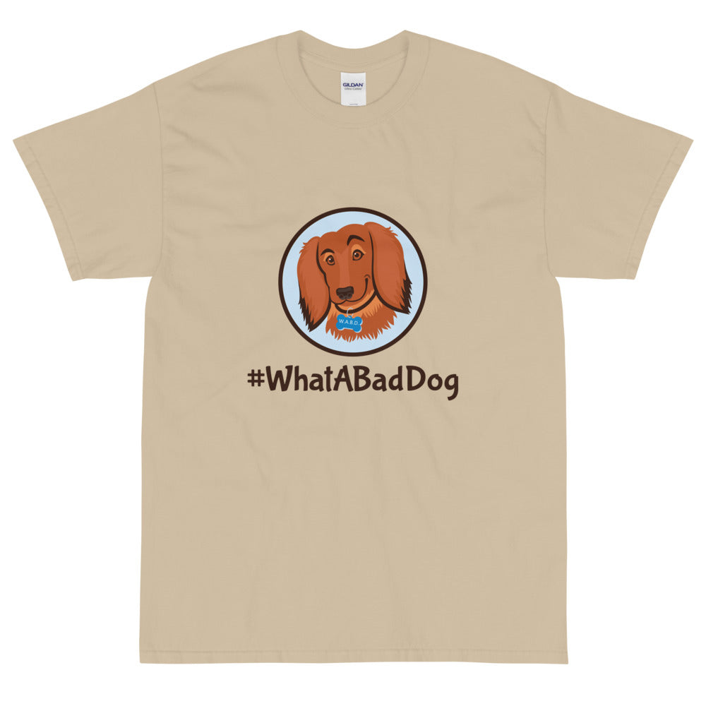 #WhatABadDog Short Sleeve T-Shirt