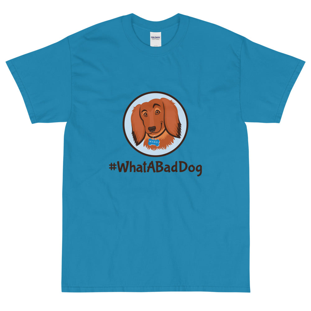 #WhatABadDog Short Sleeve T-Shirt