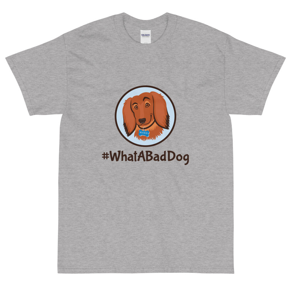 #WhatABadDog Short Sleeve T-Shirt