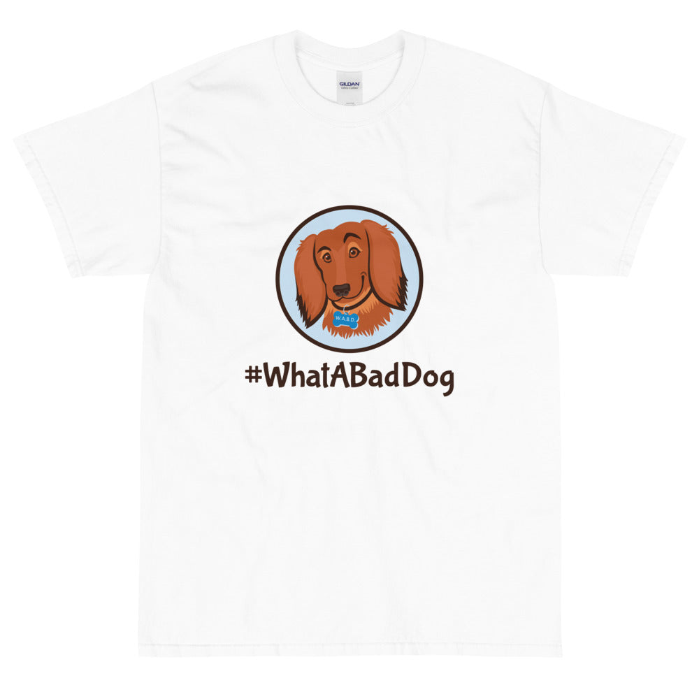 #WhatABadDog Short Sleeve T-Shirt